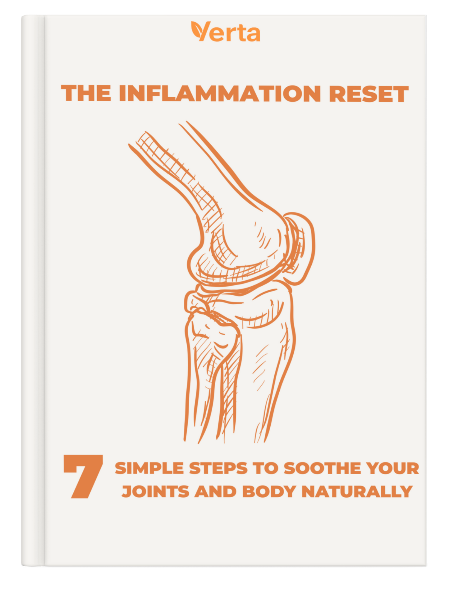 The Inflammation Reset: 7 Simple Steps to Soothe Your Joints and Body Naturally